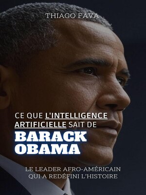 cover image of Ce Que L'intelligence Artificielle Sait De Barack Obama